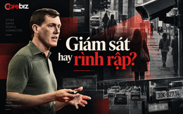 Khi ưu điểm sản phẩm lại chính là yếu điểm: Bài học từ công ty giám sát bị khách hàng lợi dụng để... rình rập phụ nữ