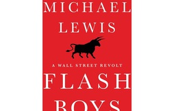 [Sách hay] Flash Boys - A Wall Street Revolt: Cuộc nổi dậy ở Phố Wall