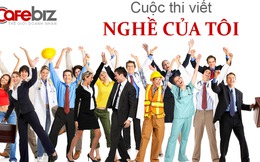 Cuộc thi viết “Nghề của tôi"