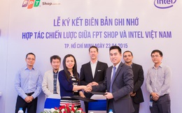 FPT Shop "bắt tay" hợp tác chiến lược với Intel Việt Nam