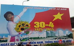 Hà Nội chào mừng ngày 30/4 bằng pano..."kì dị"