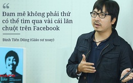 Giáo sư Xoay: "Cuộc đời như một ván bài tá lả”