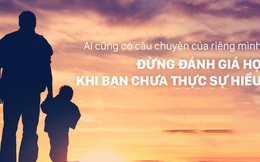 Bạn sẽ ngưng phán xét người khác sau khi đọc câu chuyện này