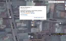 Người chơi Pokemon Go thêm địa điểm ảo vào bản đồ VN trên Google?