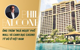 Phil Falcone - Ông trùm &quot;ngã ngựa&quot; phố Wall và canh bạc tỷ đô ở Việt Nam