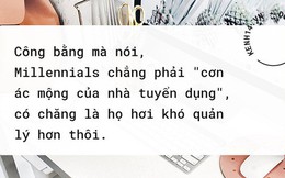 Millennials: “Cơn ác mộng của nhà tuyển dụng”?