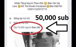 Dân kinh doanh Like, Sub chú ý: Sắp tới dùng tài khoản Facebook "ảo" có thể bị phạt tới 10 triệu đồng