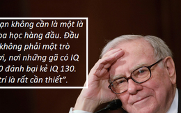 Warren Buffett tiết lộ chỉ số IQ cần có để một người đạt được thành công