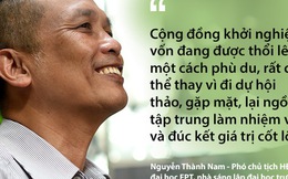 Khởi nghiệp già Nguyễn Thành Nam nói về "tế bào gốc cho startup": Giá trị cốt lõi của thành bại không thể lấy ví dụ còn quá nóng hổi