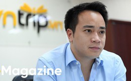 CEO Vntrip.vn và câu chuyện “sống trong sợ hãi” để biến start-up đầu tư 16 tỷ thành 1.000 tỷ