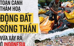 Toàn cảnh thảm hoạ kép động đất sóng thần đã tàn phá Indonesia những ngày vừa qua