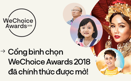 WeChoice Awards 2018: Cổng bình chọn đã chính thức được mở!