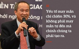 Vị tỷ phú Việt vì tình yêu mà bỏ dở nghiệp quan trường nhắn nhủ giới trẻ: Muốn làm giàu, GAN phải to!