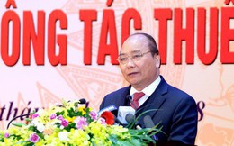 Thủ tướng: Ngành thuế phải dẹp bỏ ngay tình trạng ‘phí bôi trơn’
