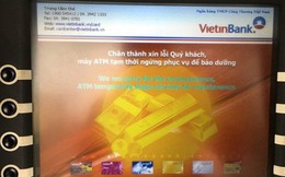 Quá tải giao dịch, ATM ngân hàng liên tục "xin vui lòng thứ lỗi"