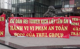 Hà Nội: Cư dân chung cư Hei Tower căng băng rôn phản ánh Trill Group vi phạm an toàn cháy nổ, chủ nhà hàng nói gì?