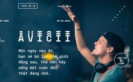 Avicii: Một ngày nào đó, bạn sẽ bỏ lại thế giới đằng sau, thế nên hãy sống một cuộc đời thật đáng nhớ