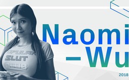 Naomi Wu - Sexy Cyborg: vượt qua định kiến để trở thành biểu trưng cho ngành sáng chế Trung Quốc