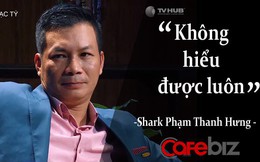 Mải mê tìm người ‘làm chủ phải tinh khôn’, Shark Hưng đã 5 lần bị các Startup từ chối phũ thế này đây!