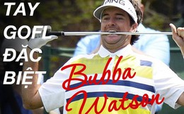 Chuyện ít biết về tay golf đặc biệt Bubba Watson, người có những cú đánh bóng ngay cả Tiger Woods cũng ngưỡng mộ