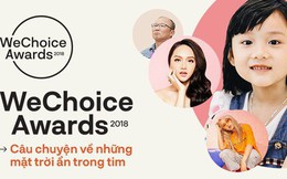 WeChoice Awards 2018: Câu chuyện về những mặt trời ẩn trong tim