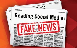 Sinh tồn giữa "đại dịch tin fake" thời mạng xã hội: Chúng là gì và làm sao để tránh?