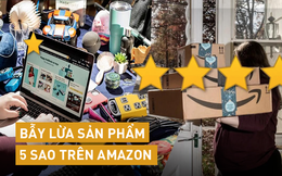 Chiêu lừa trên trang bán hàng trực tuyến Amazon: Đừng quá tin "review" bởi nhận xét tích cực và đánh giá 5 sao dễ dàng bị làm giả để kích thích khách hàng mua sắm