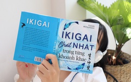 Tìm Ikigai – Tìm lý do để bạn thức dậy mỗi buổi sáng hay bắt đầu mỗi công việc vui vẻ theo cách của người Nhật