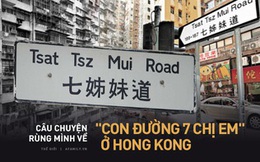 Bí ẩn về con đường "Thất tỷ muội" ở Hong Kong: Quá khứ ám ảnh với câu chuyện 7 phụ nữ giữ gìn trinh tiết và tự tử cùng nhau