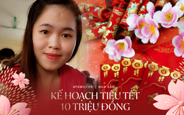 Kế hoạch tiêu Tết 10 triệu đồng của vợ chồng trẻ: Vẫn biếu nội ngoại đủ đầy và lo được cho nhà riêng ấm cúng