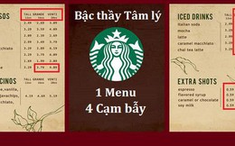 “Bậc thầy” tâm lý học Starbucks và 4 “cạm bẫy” chực chờ trên menu