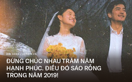 Bài học tình yêu suy ra từ câu nói của MC Trấn Thành: "Tôi không bao giờ chúc hai bạn trăm năm hạnh phúc. Điều đó sáo rỗng trong năm 2019!"