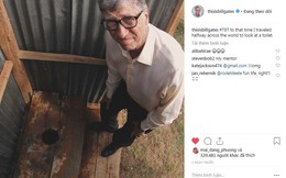 Tiền nhiều để làm gì: Bill Gates đi khắp thế giới 'ngắm' toilet, đánh răng cũng nghĩ tới người nghèo