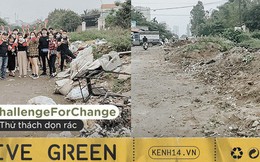 #ChallengeForChange: Nói dọn rác là "làm màu" cũng được, vì chúng mình sẽ... "làm màu" cho đến khi hết rác!