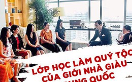 Bí ẩn ít biết trong lớp học làm quý tộc có 1-0-2 của giới thượng lưu Trung Quốc: Nhiều tiền chưa chắc đã giàu, "ăn nhau" ở cung cách ứng xử phương Tây!