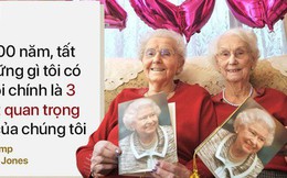 Cặp song sinh 100 tuổi: Tất cả bí quyết sống thọ chỉ là làm tốt 3 việc đơn giản hàng ngày