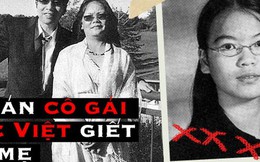 Nữ sinh gốc Việt học giỏi, tài năng trở thành sát thủ giết bố mẹ: Góc tối của chiếc mặt nạ ngoan hiền được tạo ra từ kỳ vọng của phụ huynh