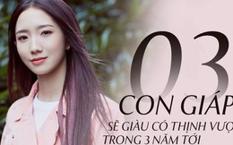 3 con giáp trời sinh khổ trước sướng sau, trong vòng 3 năm tới không thành đại gia thì cũng giàu có thịnh vượng, càng lớn tuổi càng viên mãn