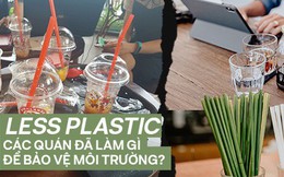 Less plastic: các quán và thương hiệu cà phê đã làm gì để bảo vệ môi trường?