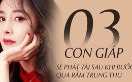 Qua Rằm Trung thu, 3 con giáp này may mắn nối tiếp may mắn, cơ hội làm giàu mở ra trước mắt, cuối năm bội thu gấp đôi năm ngoái