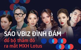 Sao Vbiz đình đám sẵn sàng đổ bộ thảm đỏ ra mắt MXH Lotus: Từ dàn Hoa hậu đến hàng loạt tên tuổi gây sốt đều lộ diện!