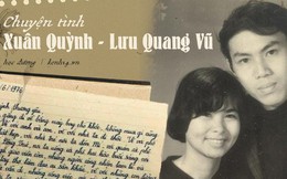 Chuyện tình đẹp nhưng đầy bi thương của Xuân Quỳnh - Lưu Quang Vũ: "Cuộc sống ngắn ngủi, con người chỉ đi qua cuộc đời như một vệt sáng rồi biến mất vĩnh viễn"