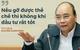 Thủ tướng Nguyễn Xuân Phúc: "Đừng sợ dân giàu các đồng chí ạ!"