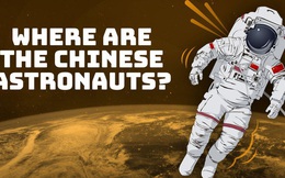 Tại sao Trung Quốc không gửi phi hành gia vào vũ trụ trong những năm gần đây?