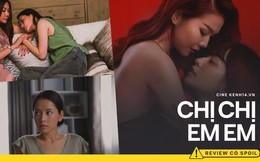 "Chị Chị Em Em" Review có tâm và có cả spoiler: Chẳng có gì ngoài twist!