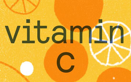 Hiểu về vitamin: Những viên vitamin C không hề "thần thánh" như bạn nghĩ