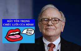 Lời khuyên ý nghĩa nhất mà Warren Buffett nhận được: Bạn luôn có thể bảo ai đó ‘Đi chết đi’ nhưng hãy tôn trọng chiếc lưỡi của mình!