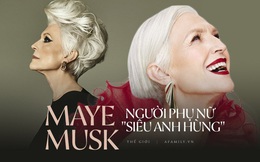 Cuộc đời của Maye Musk: Người mẹ "siêu anh hùng" cực kỳ sành điệu đứng đằng sau sự thành công của tỷ phú thiên tài Elon Musk