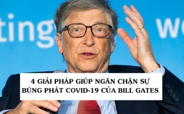 Bill Gates gọi Covid-19 là đại dịch và đưa ra 4 giải pháp để ngăn chặn sự lây lan ngày một gia tăng trên toàn cầu