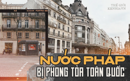 Paris ngày đầu phong tỏa: Kinh đô ánh sáng bỗng chốc trở nên hoang vu đến lạ kỳ